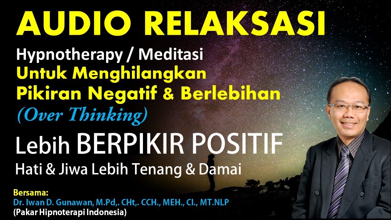 AUDIO RELAKSASI Untuk Menghilangkan Pikiran Negatif & Berlebihan agar Hati Jiwa lebih Tenang & Damai