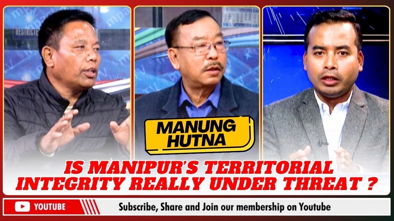 IS MANIPUR’S TERRITORIAL INTEGRITY REALLY UNDER THREAT ? ON MANUNG HUTNA  | 30 JAN 2026