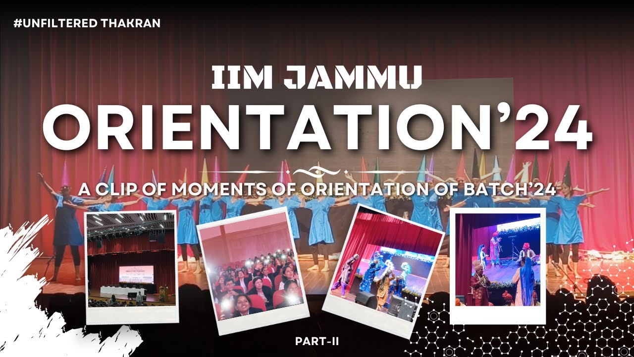 IIM JAMMU ORIENTATION'24 | Campus Archive | Unfiltered THAKRAN | Part 2