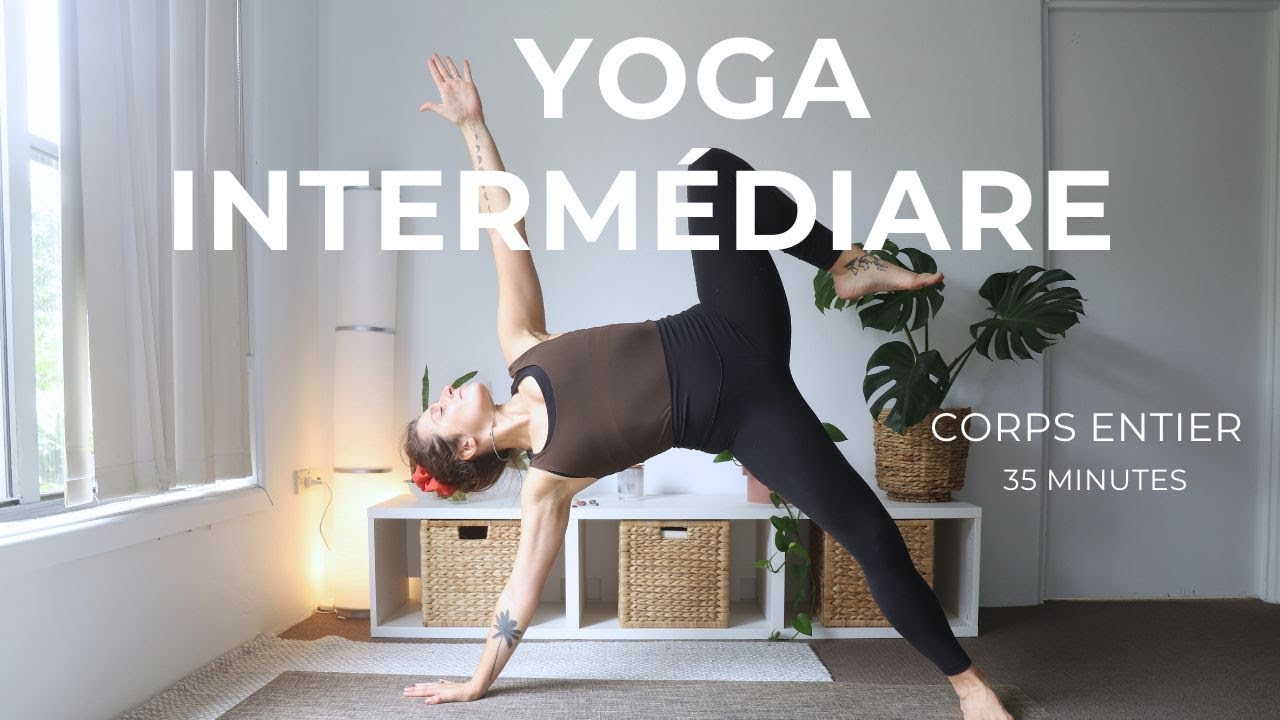Yoga Vinyasa Flow Intermédiaire : Dynamique & Fluide : corps entier (français) 30 minutes