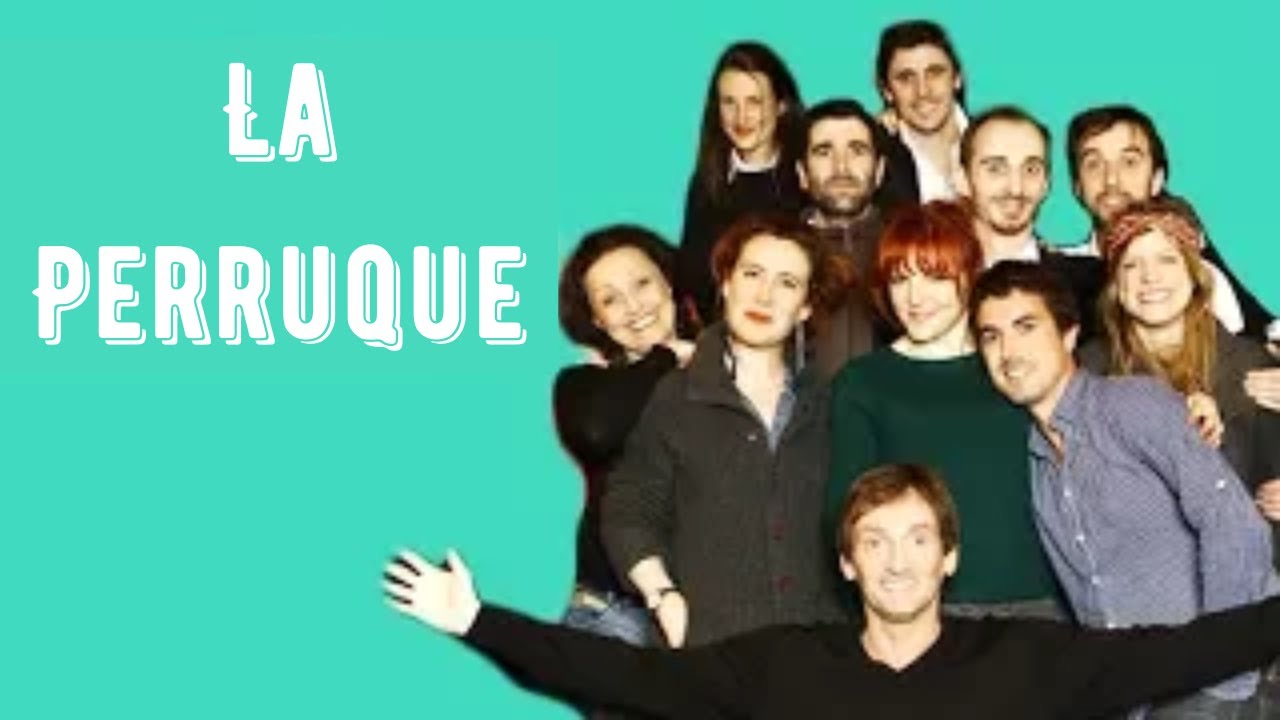 La Perruque - La troupe à Palmade