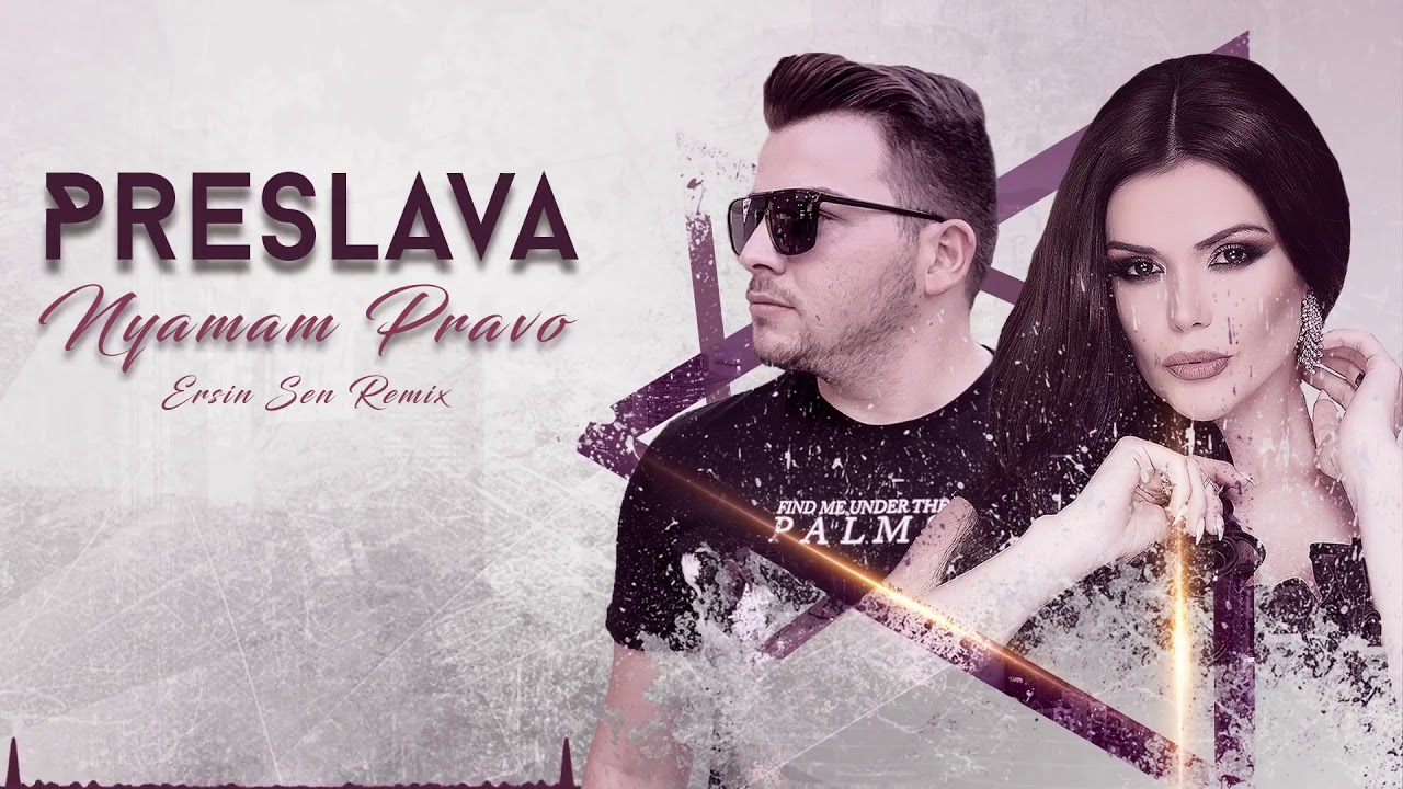 Preslava   Nyamam Pravo Ersin Şen Remix   YouTube