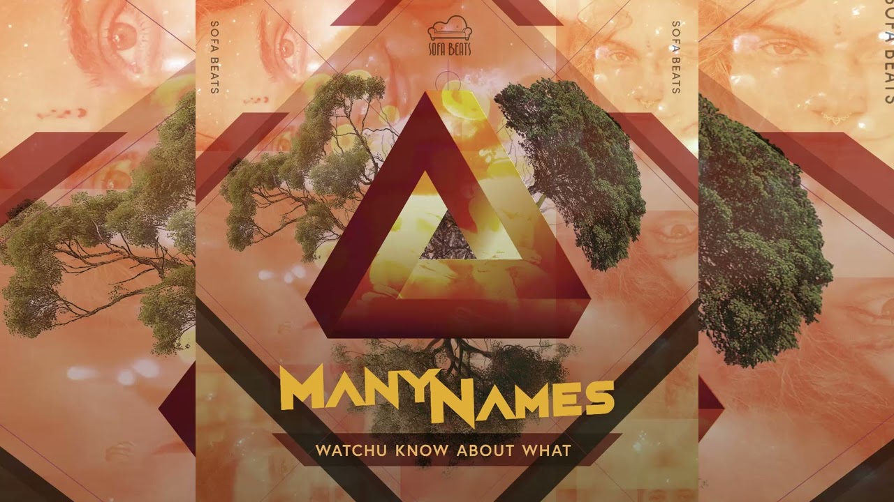 ManyNames - Watchu Know About What [Full EP]