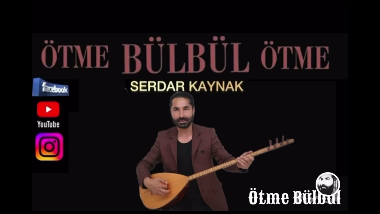Ötme Bülbül Ötme-Serdar Kaynak