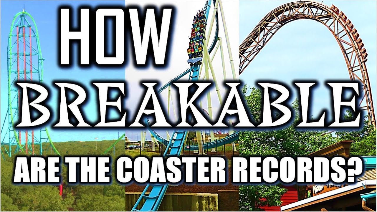 How Breakable are the Major Roller Coaster Records?