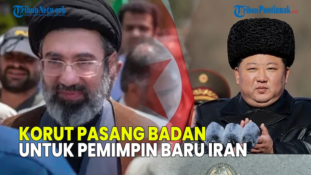 UPDATE❗ KORUT PASANG BADAN UNTUK PEMIMPIN BARU IRAN MOJTABA KHAMENEI