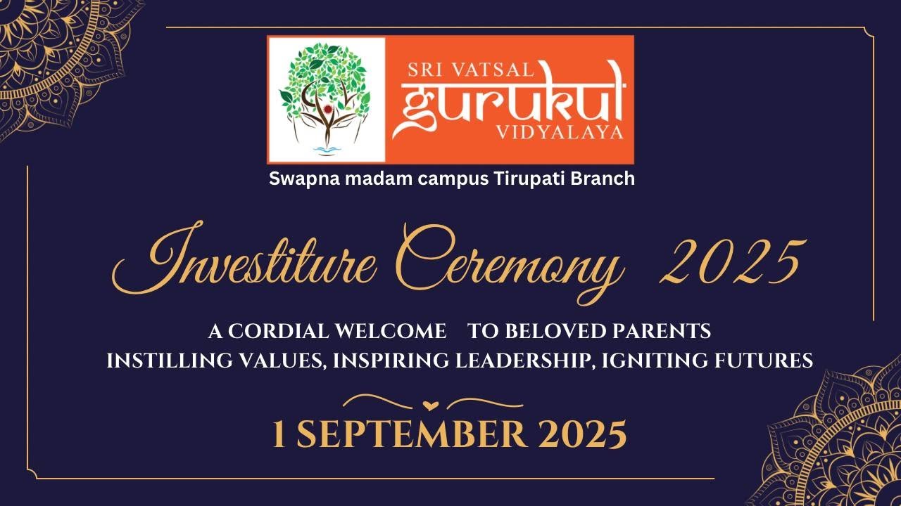 SRI VATSAL GURUKUL VIDYALAYA - CBSE SCHOOL -INVESTITURE CEREMONY 2025