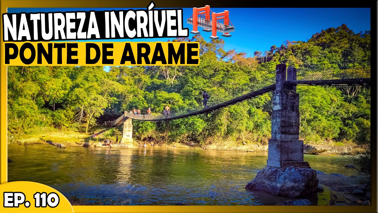 CONHEÇA A PONTE DE ARAME 🌉 SOBRE O RIO MACAÉ 🏞️ LUGAR LINDO • CHEGAMOS EM SANA - MACAÉ RJ - T1.EP110