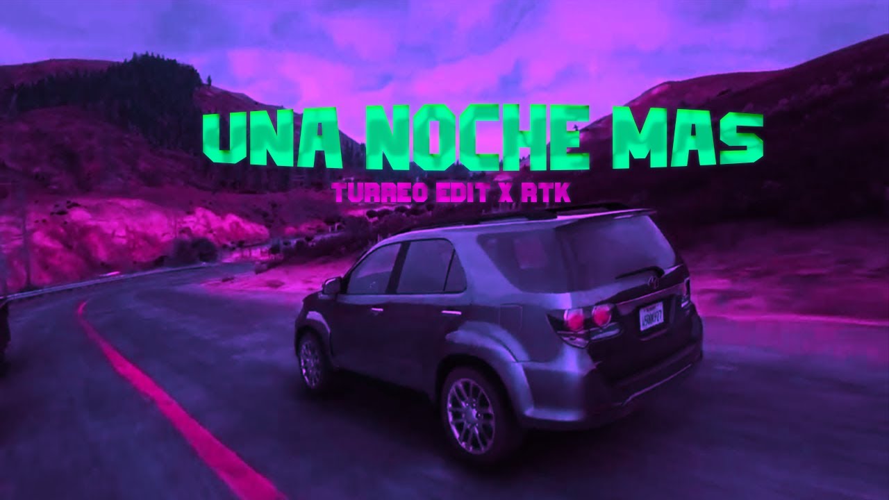 UNA NOCHE MAS - Nicky Jam x Kevin Roldan (Turreo Edit x RKT)