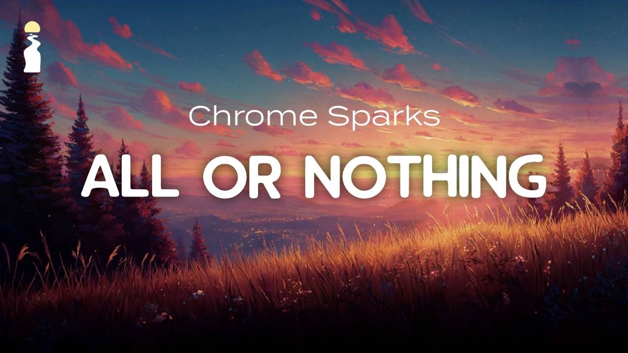 Chrome Sparks - All or Nothing // Lyrics [Synthpop]