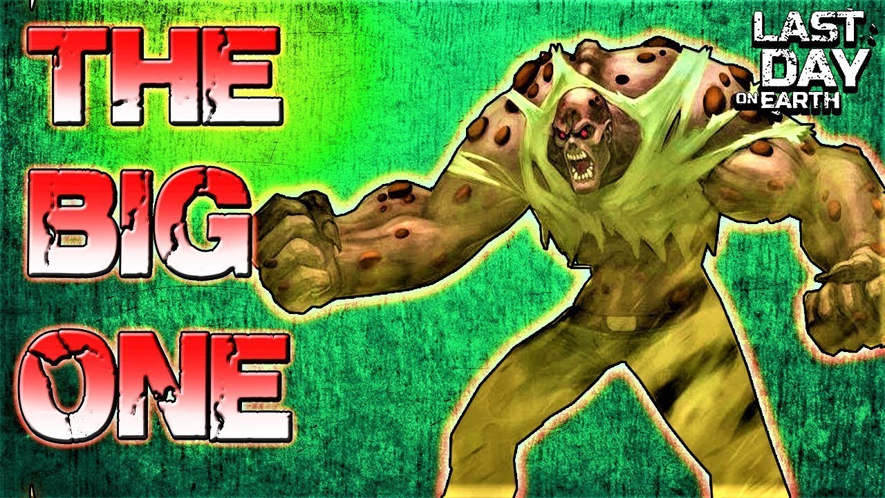 THE BIG ONE - SEASON 18 - LDOE - Last Day On Earth