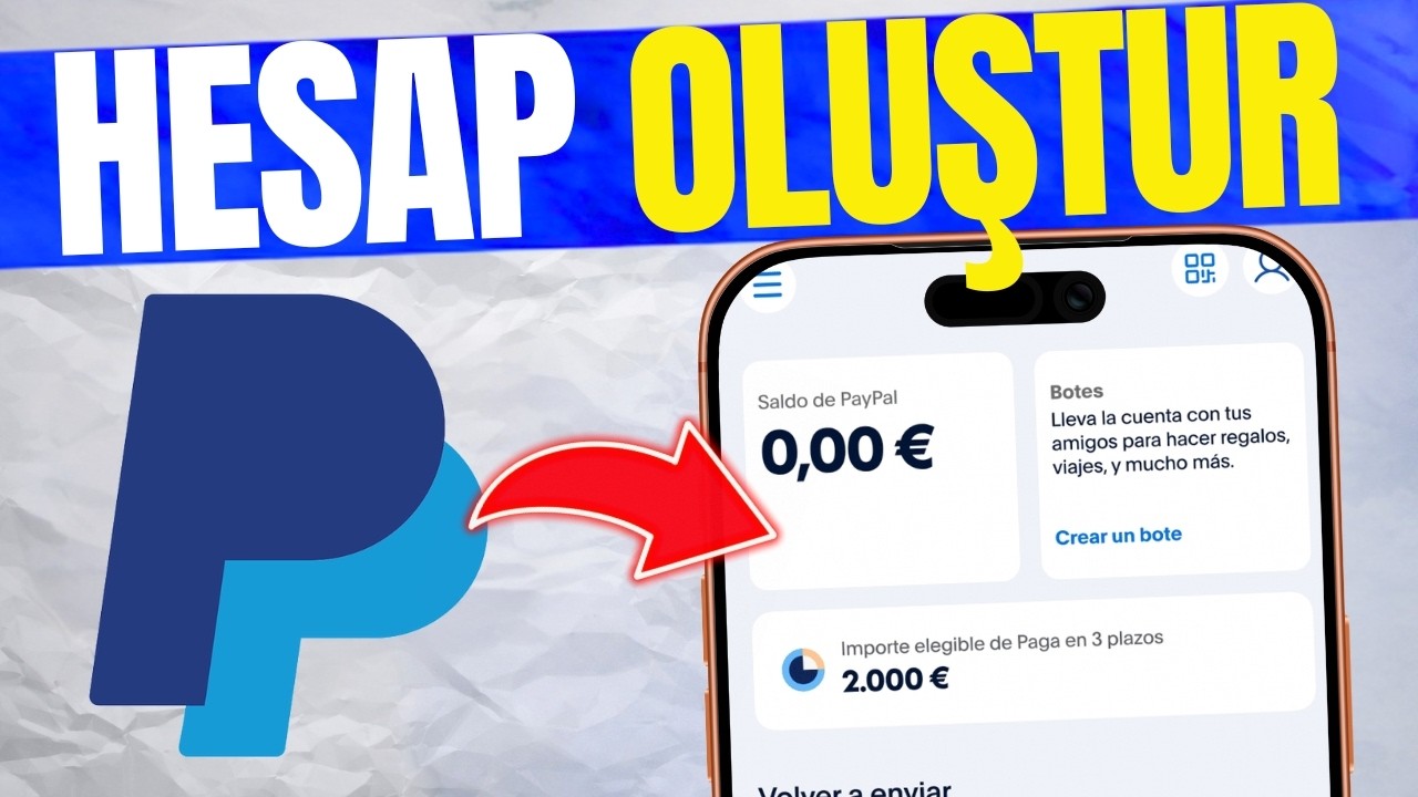 2026&rsquo;da PayPal Hesabı Nasıl A&ccedil;ılır | Adım Adım G&uuml;ncel Gereksinimler