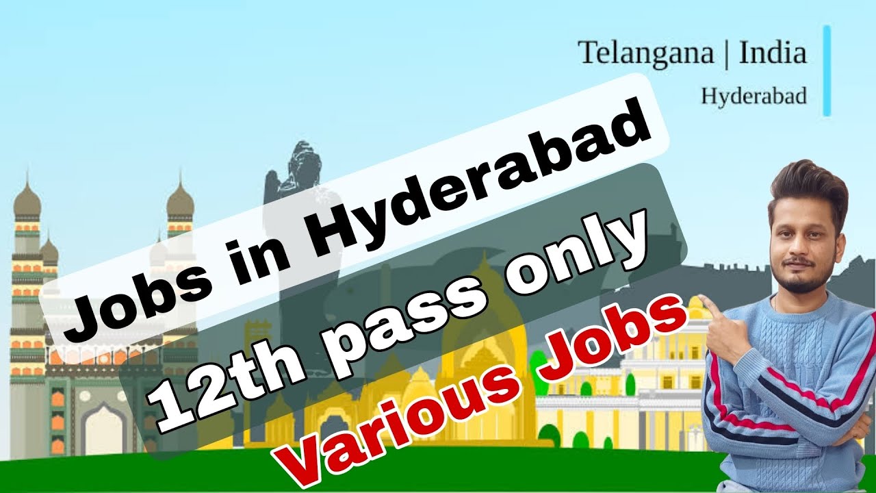 Latest Jobs in Hyderabad, Secunderabad, Telangana 2023 | Freshers Jobs in Hyderabad | Hyderabad Jobs