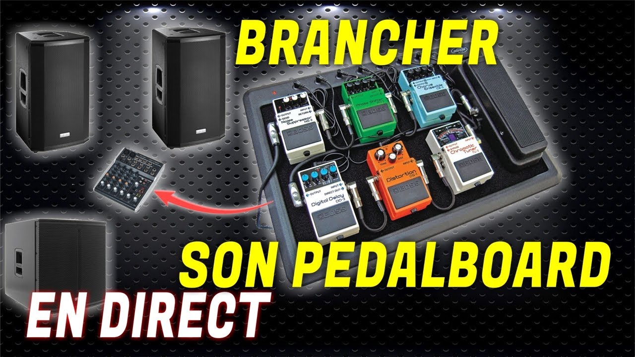 COMMENT brancher un PEDALBOARD en DIRECT SONO ? [TUTO GUITARE]