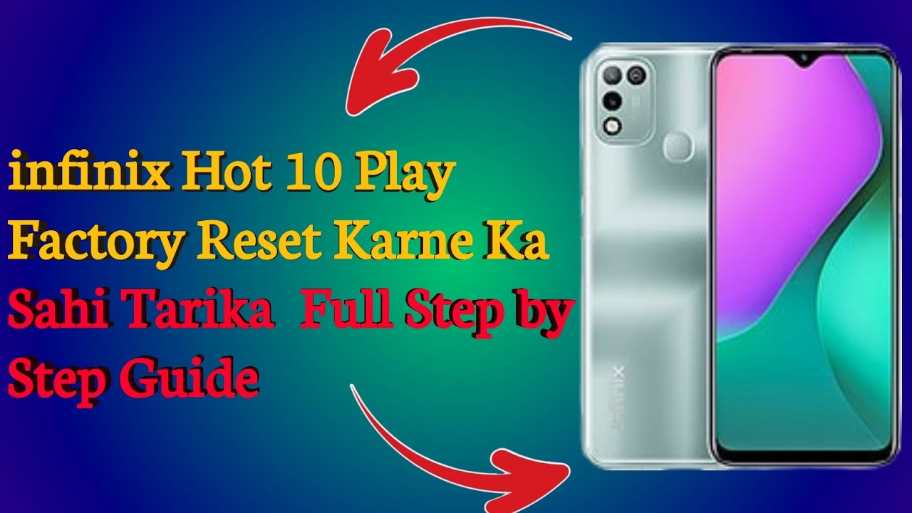 infinix Hot 10 Play Factory Reset Ka Sahi Tarika 🔥 Full Step by Step Guide @BapponTechAssam 
