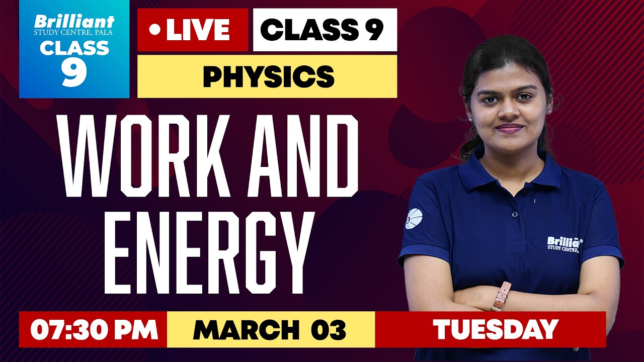 LIVE Class 9 Physics | Work and Energy | March 03 | 7:30 PM | Brilliant Pala