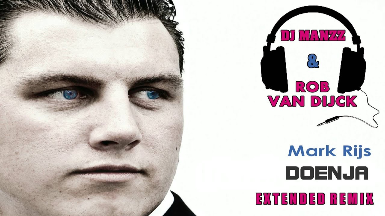 Mark Rijs - Doenja ( Dj Manzz & Dj Rob van Dijck ) Extended Remix