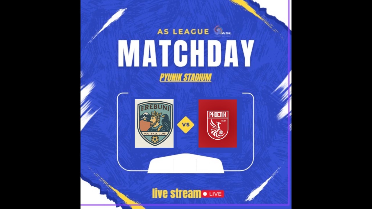 AS LEAGUE⚽️EREBUNI VS PHOENIX