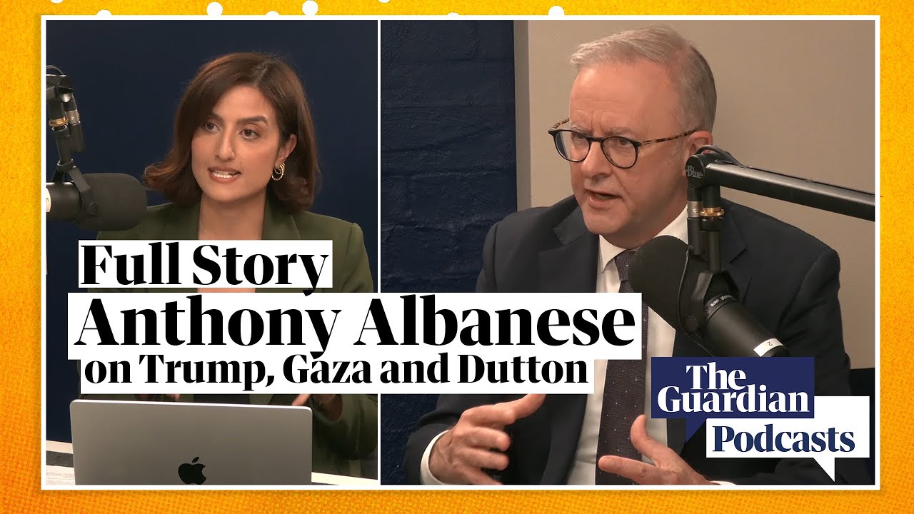 The Prime Minister Anthony Albanese on Trump, Gaza and Dutton – Full Story podcast