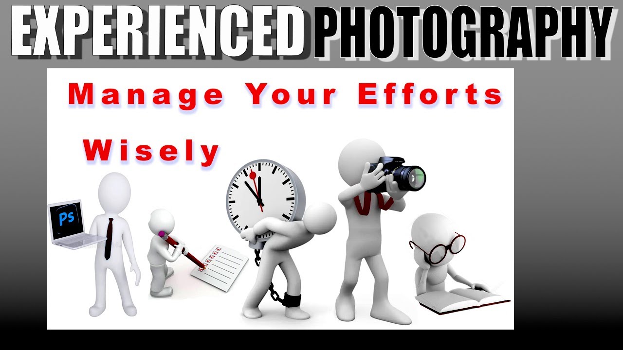 Manage Your Efforts Wisely!