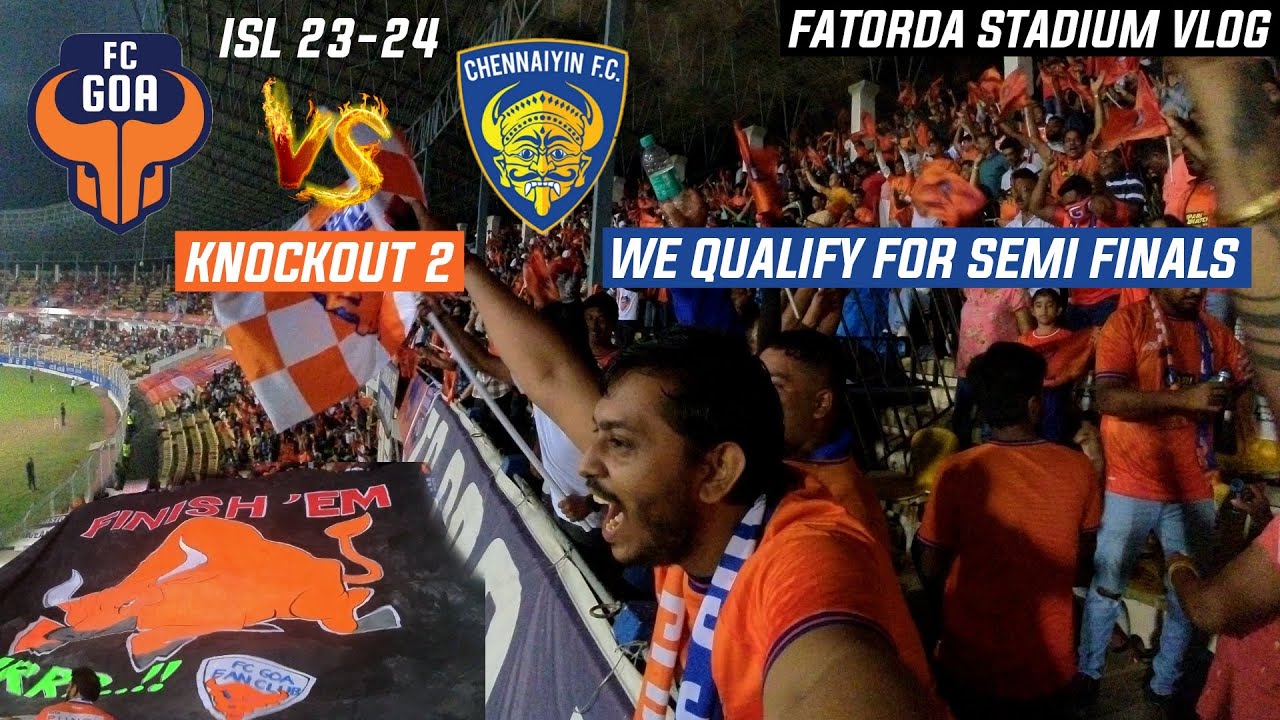FC Goa 2-1 Chennaiyin FC | Vlog I Knockout 2 | ISL 2023-24