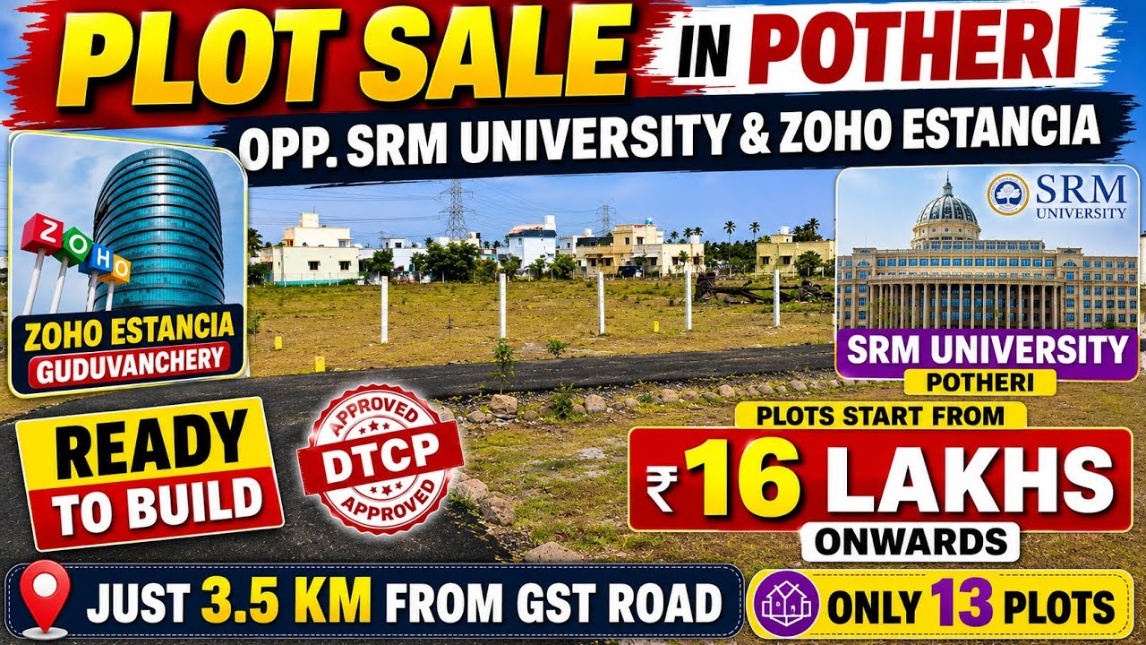 😨Only 13 Plots Left in Potheri! Opposite SRM University & Zoho Estancia | ₹16 Lakhs Start Price 💥
