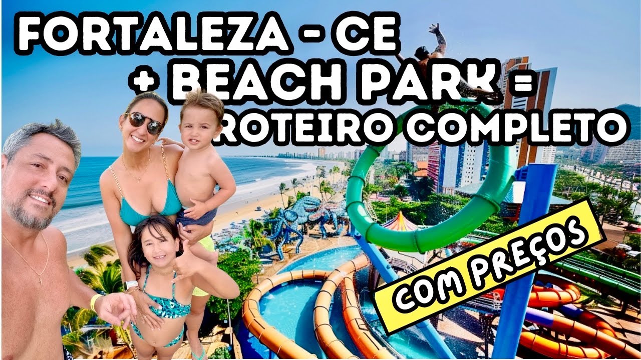 O QUÊ FAZER em FORTALEZA: Roteiro de 3 Dias Incluindo Preços, Beach Park e Atrações Imperdíveis