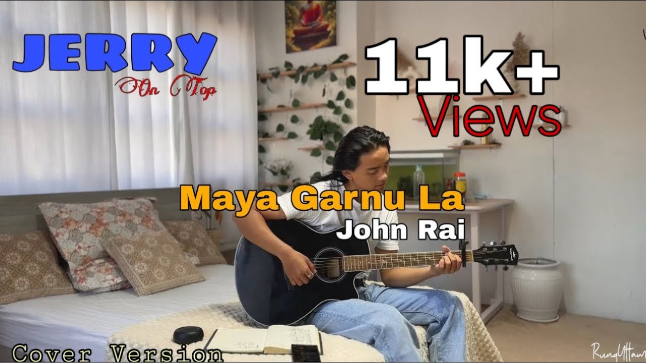 Maya Garnu La - @JohnChamlingTV || Cover version ||| Movie - Jerry On Top || RungUttam 🇳🇵 