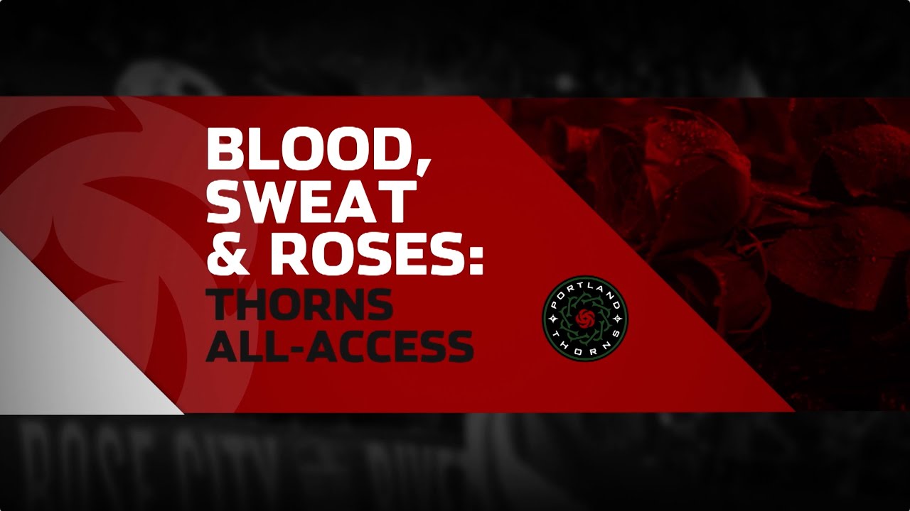Blood, Sweat & Roses: Thorns All Access | Episode 1