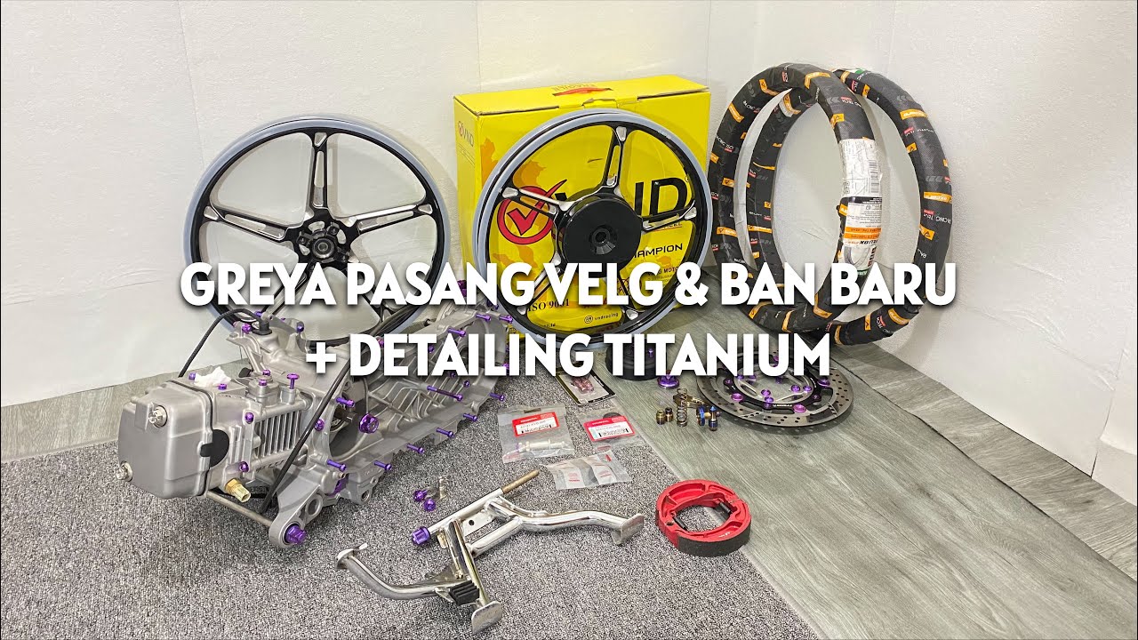 CIHUY VELG BARU NIH!!! PASANG VELG & BAN BARU BESERTA DETAILING TITANIUM