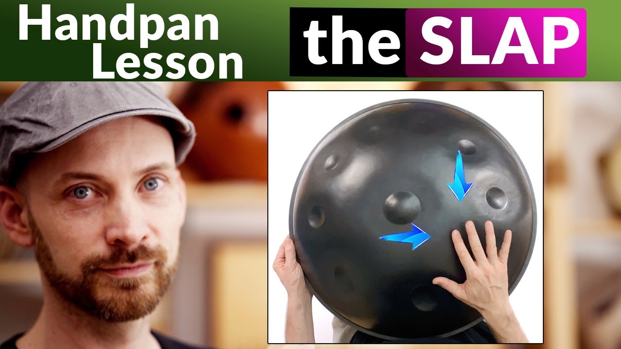 Уроки игры на хэндпане: SLAP [как и когда играть]