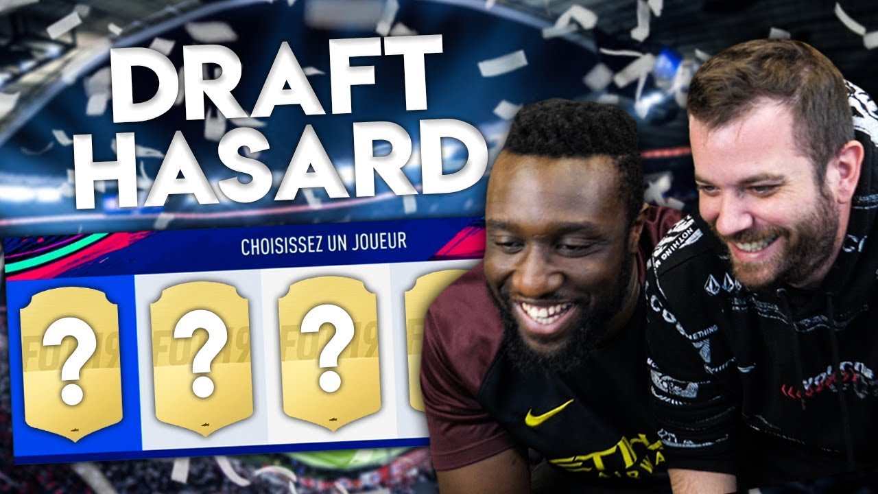 DRAFT AU HASARD AVEC STEPHANE - FIFA19