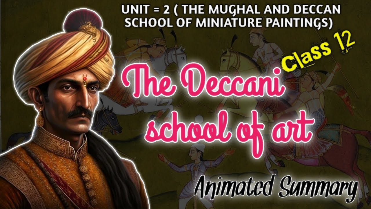 The deccani school of art || Class 12th || Animated Summary||