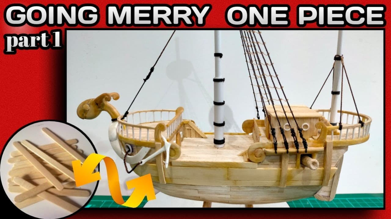 One peice GOING MERRY dari stik es krim | Kapal | Perahu part 1