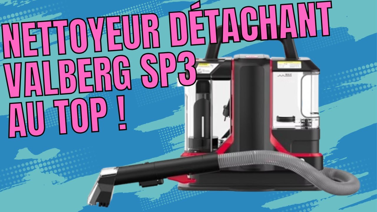 [TEST] Nettoyeur détachant Valberg SP3 de chez ELECTRO DEPOT  - Déballage, présentation et Test