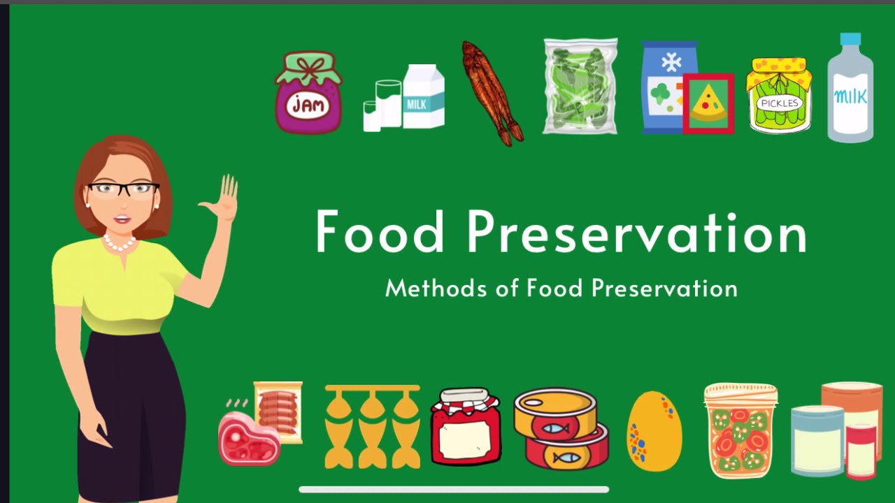 Different Methods of Food Preservation