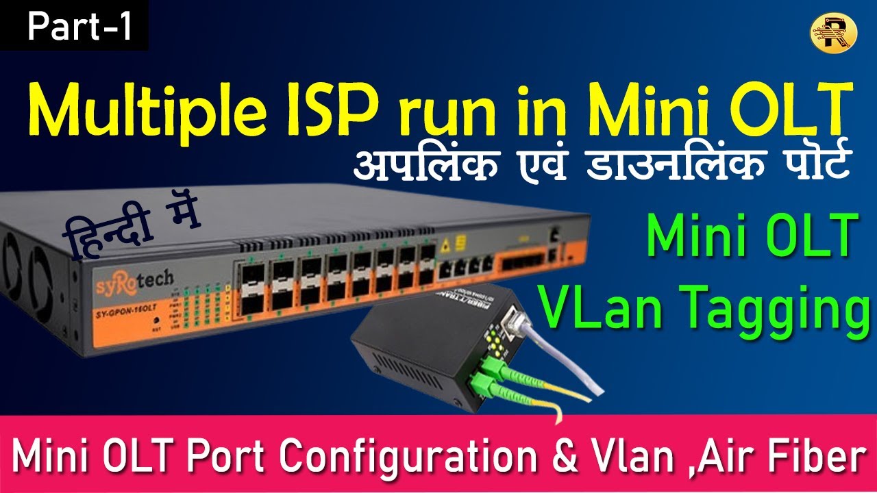 Multi ISP In Single OLT, with Air Fiber,Vlan Tagging, Mini OLT Configuration