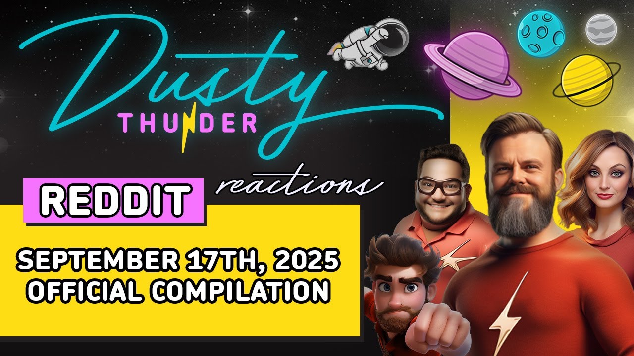 Dusty Thunder REDDIT STORYTIME - (Официальная подборка от 17 сентября 2025 г.)
