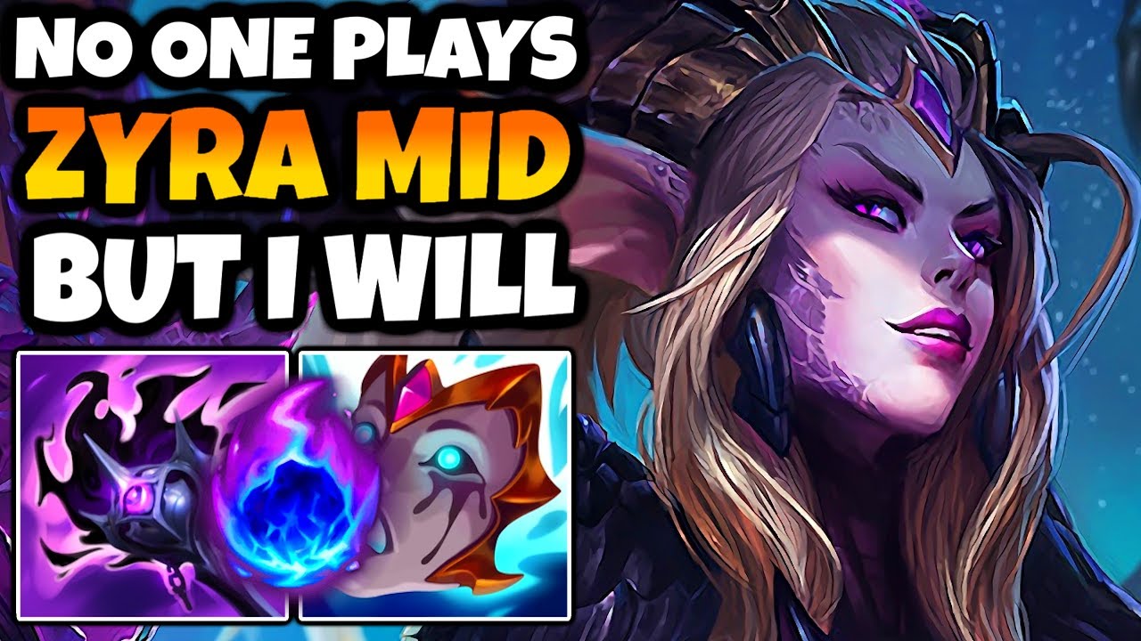 Literally no one plays Zyra Mid in High Elo. But I will.