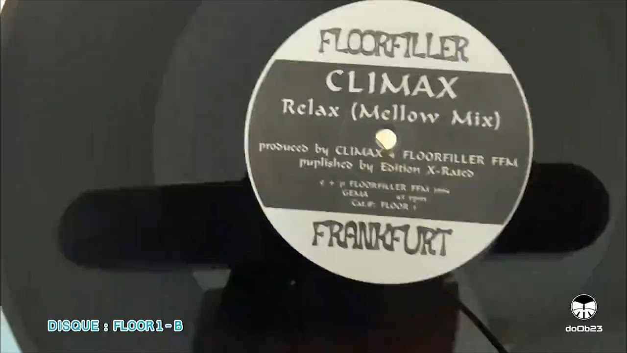 FLOOR 1 - B // Relax (Mellow Mix) / Climax // Floorfiller Frankfurt // Hardcore -Techno -Hard Trance