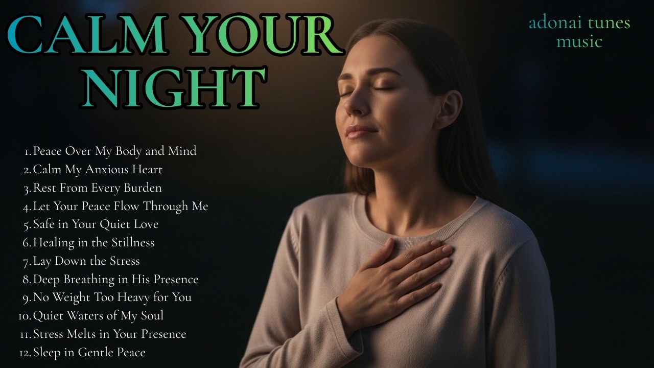 Soothing Christian Music for Sleep & Stress Relief (1 Hour)
