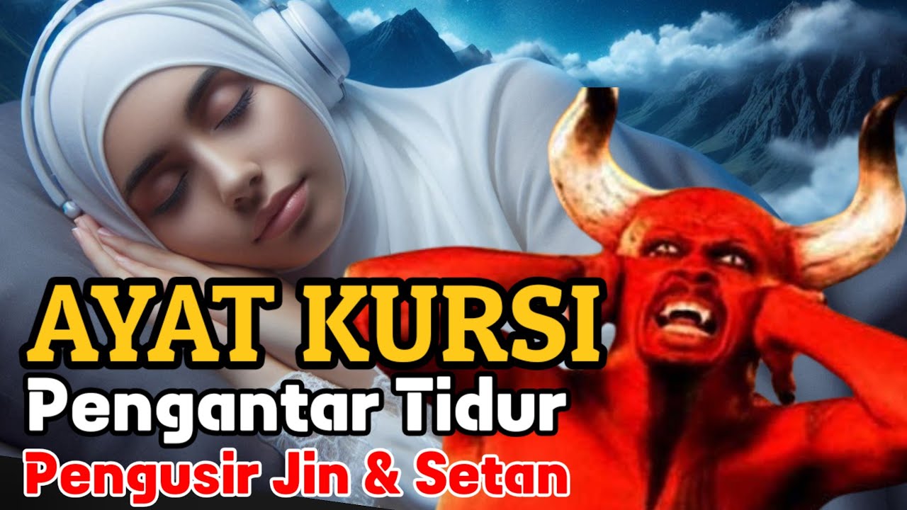 AYAT KURSI PENGUSIR JIN & SETAN | AYAT KURSI PENGANTAR TIDUR | AYAT KURSI PENENANG HATI DAN PIKIRAN