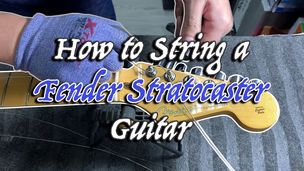 How to String a Fender Stratocaster Guitar (Full Version)如何更換弦線-Fender Stratocaster (完整版)