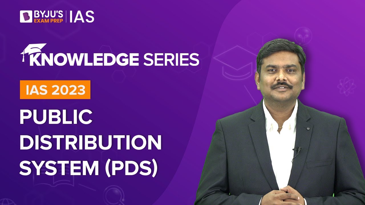 Public Distribution System (PDS) | Indian Economy for UPSC Prelims & Mains 2022-2023 | BYJU'S IAS