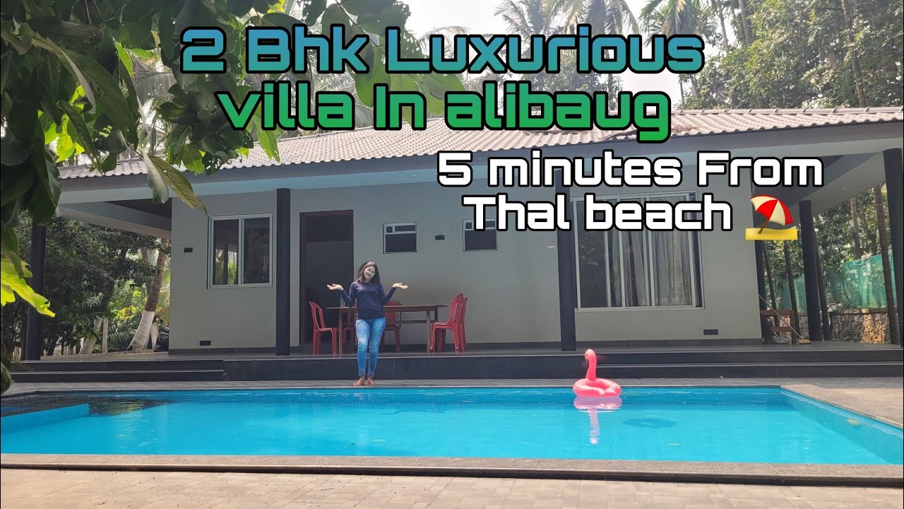 2 bhk Luxurious villa in alibaug | Thal Beach ⛱️ | private pool