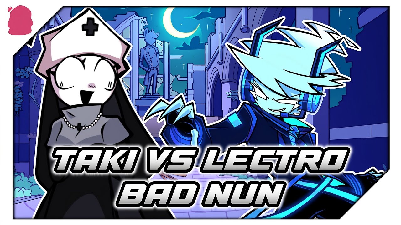 [FNF] Bad Nun But Taki Vs Lectro Sings It