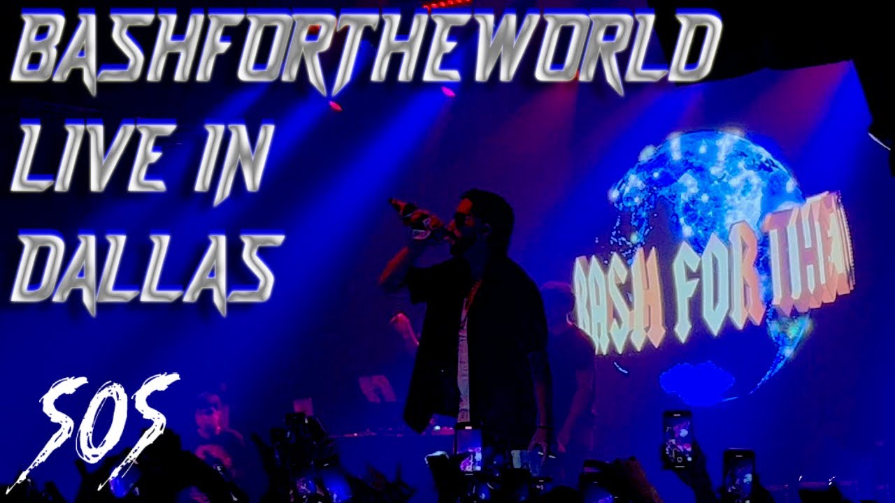 BASHFORTHEWORLD LIVE IN DALLAS, TX (SOLD OUT SHOW)