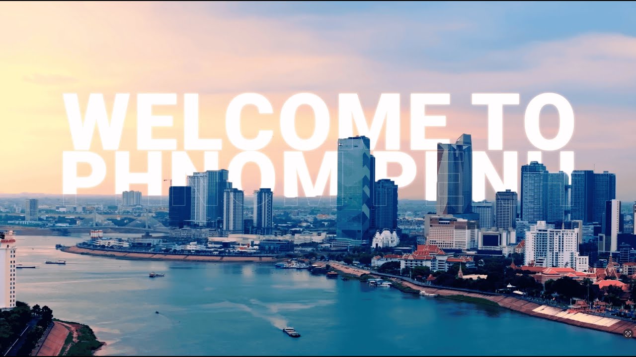 Welcome To Phnom Penh  Enjoy your visiting | Cambodia