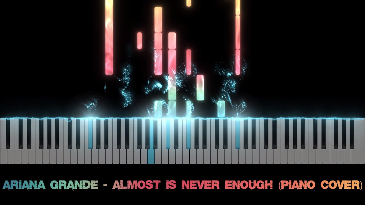 Ariana Grande - Almost Is Never Enough (Piano Cover)