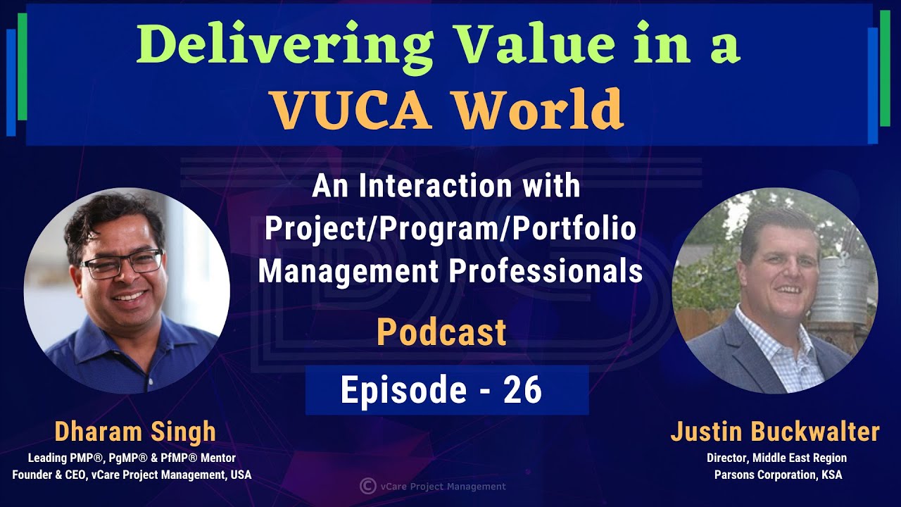 Delivering Value in a VUCA World | Justin Buckwalter | Project Management Insights | Episode 26